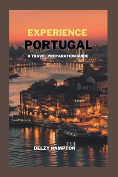 Paperback Experience Portugal: A Travel Preparation Guide Book