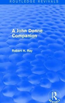 Hardcover A John Donne Companion (Routledge Revivals) Book