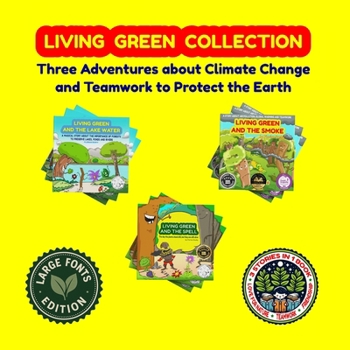 Paperback Living Green Collection: Three Adventures about Climate Change and Teamwork to Protect the Earth [Large Print] Book