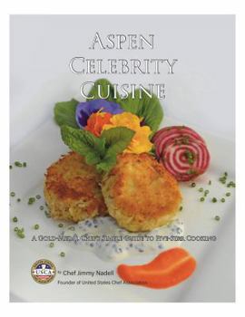 Paperback Aspen Celebrity Cuisine A Gold-Medal Chef's Simple Guide To Five-Star Cooking Book