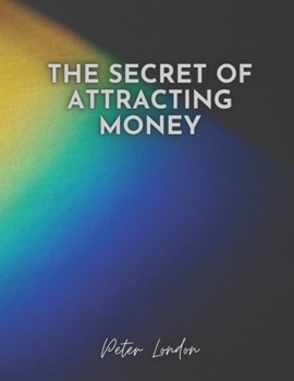 Paperback The Secret of Attracting Money: How to Attract Money Using the Law of Attract? Book