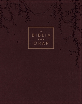 RVR60, la Biblia para Orar, Leathersoft, Rojo Vino, Palabras de Jesús en Rojo, Comfort Print : Ora la Palabra de Dios de Principio a Fin