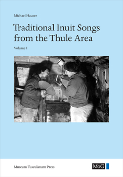 Hardcover Traditional Inuit Songs from the Thule Area Book