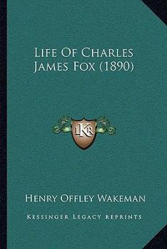 Paperback Life Of Charles James Fox (1890) Book