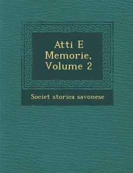 Paperback Atti E Memorie, Volume 2 [Italian] Book