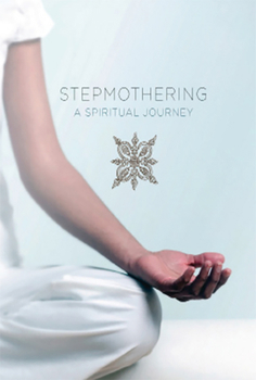 Paperback Stepmothering: A Spiritual Journey Book