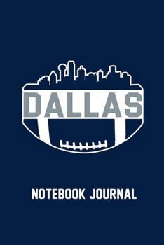 Paperback Dallas Skyline Football Notebook Perfect for Journal, Doodling, Sketching and Notes Book With Blank Numbered Pages, 126 Pages 6"x 9": Notebook Journal Book