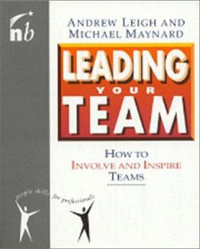 Paperback Leading Your Team: How to Involve and Inspire Teams (People Skills for Professionals Series) Book