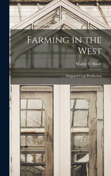 Hardcover Farming in the West; Irrigated Crop Production Book