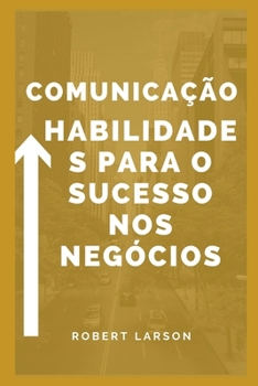 Paperback Habilidades de comunicação para o sucesso empresarial [Portuguese] Book