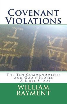 Paperback Covenant Violations: The Ten Commandments and God's People - A Bible Study Book