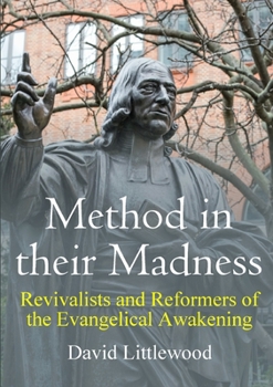 Paperback Method in their Madness: Revivalists and Reformers of the Evangelical Awakening Book