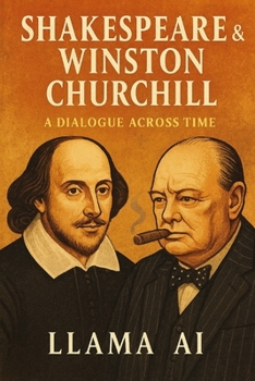 Paperback Shakespeare & Winston Churchill: A Dialogue Across Time Book