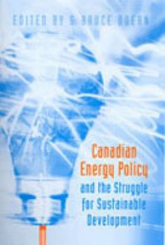 Paperback Canadian Energy Policy and the Struggle for Sustainable Development Book
