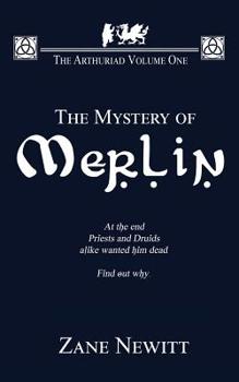 Paperback The Arthuriad Volume One: The Mystery Of Merlin Book