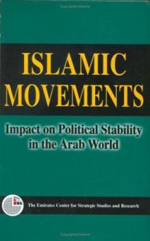 Hardcover Islamic Movements: Impact on Political Stability in the Arab World Book