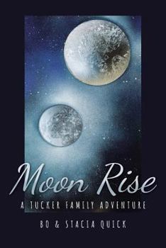 Paperback Moon Rise: A Tucker Family Adventure Book