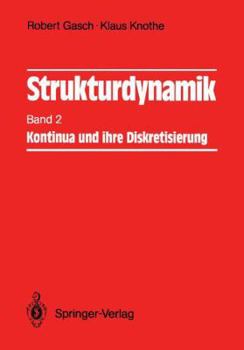 Paperback Strukturdynamik: Band 2: Kontinua Und Ihre Diskretisierung [German] Book