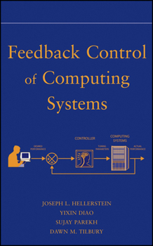 Hardcover Feedback Control of Computing Systems Book