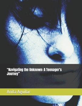 Paperback "Navigating the Unknown: A Teenager's Journey" Book