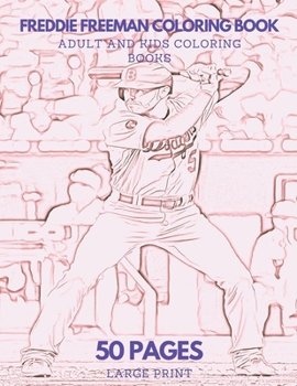 Paperback Freddie Freeman Coloring Book: 50 pages - Ideal for Kids and Adults Book