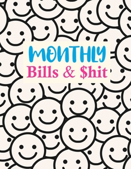 Paperback Monthly Bills & $hit: Trendy Daily Weekly & Monthly Calendar Expense Tracker Organizer For Budget Planner And Financial Planner Workbook Book