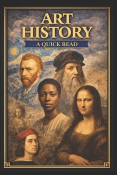 Art History: A Quick Read (World History : A Quick Read Series)