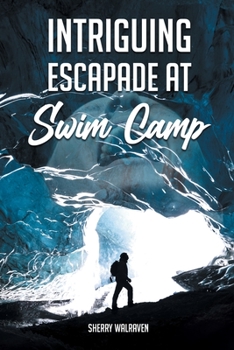 Paperback Intriguing Escapade at Swim Camp Book