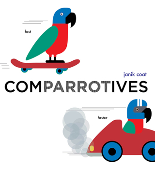 Board book Comparrotives (a Grammar Zoo Book) Book