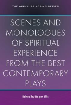 Paperback Scenes and Monologues of Spiritual Experience from the Best Contemporary Plays Book