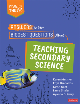 Paperback Answers to Your Biggest Questions about Teaching Secondary Science: Five to Thrive [Series] Book