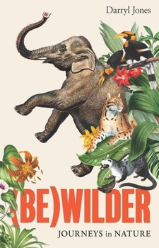 Paperback (Be)Wilder: Journeys in Nature Book