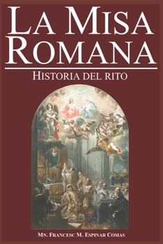 Paperback La Misa Romana: Historia del rito [Spanish] Book