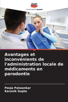 Paperback Avantages et inconvénients de l'administration locale de médicaments en parodontie [French] Book