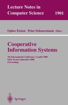 Paperback Cooperative Information Systems: 7th International Conference, Coopis 2000 Eilat, Israel, September 6-8, 2000 Proceedings Book
