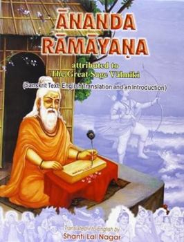 Ananda Ramayana Attributed to the Great Sage Valmiki - 2 Vols. ; Attributed to the Great Sage Valmiki : Sanskrit Text with English Translation
