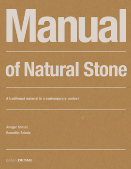 Paperback Manual of Natural Stone: A Traditional Material in a Contemporary Context Book