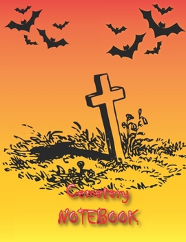 Cemetery NOTEBOOK: Notebooks and Journals 110 pages (8.5"x11")