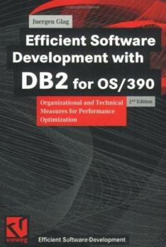 Paperback Efficient Software Development with DB2 for Os/390: Organizational and Technical Measures for Performance Optimization Book