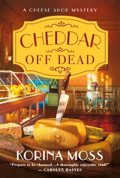 Mass Market Paperback Cheddar Off Dead: A Cheese Shop Mystery Book