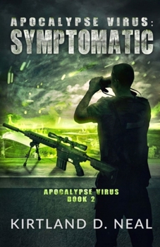 Paperback Apocalypse Virus Symptomatic: Symptoms may be Deadly Book