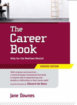 Paperback The Career Book: Help for the Restless Realist Book