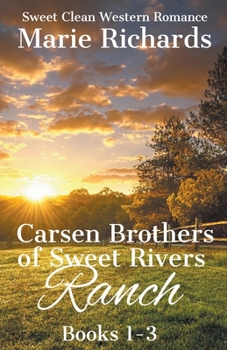 Paperback Carsen Brothers of Sweet Rivers Ranch Books 1-3 Book