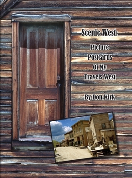 Hardcover Scenic West: Picture Postcards Of My Travels West Book