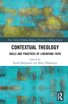 Paperback Contextual Theology: Skills and Practices of Liberating Faith Book