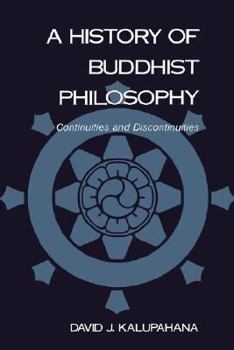 Paperback A History of Buddhist Philosophy: Continuities and Discontinuities Book