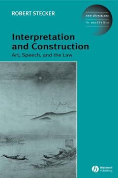 Paperback Interpretation and Construction: Art, Speech, and the Law Book