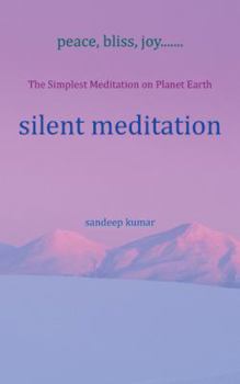 Paperback silent meditation: The Simplest Meditation on Planet Earth Book