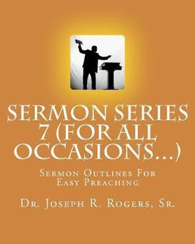 Paperback Sermon Series 7 (For All Occasions...): Sermon Outlines For Easy Preaching Book