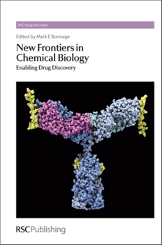 Hardcover New Frontiers in Chemical Biology: Enabling Drug Discovery Book